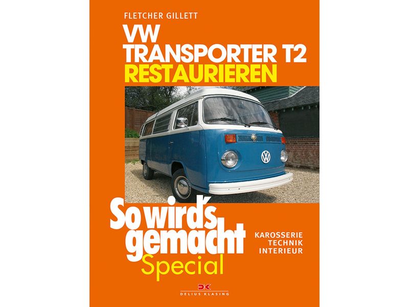 LI  033 21A B Restaurationsbuch VW-Bus T2 restaurieren "So wird's gemacht" Special Band 6